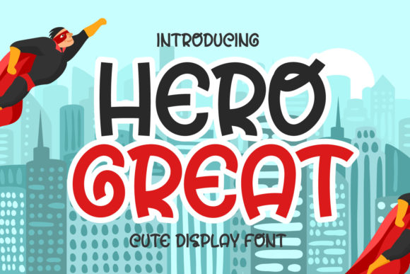 Hero Great: A Display Font with Quiet Authority